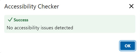 If no issues are detected a message will appear that indicates the content conforms to accessibility rules.