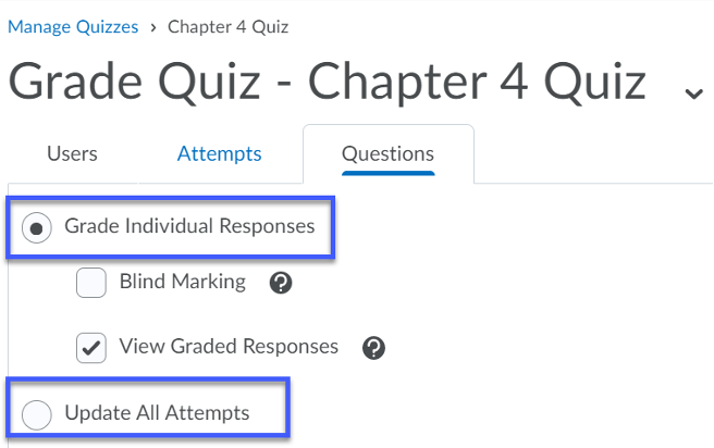 Select the radio button for Grade Individual Responses OR Update All Attempts.