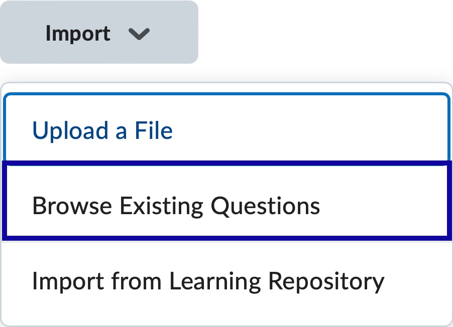 Selecting Browse Existing Questions from the Import Menu