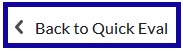 Select Back to Quick Eval to return to Quick Eval to select another submission or activity.