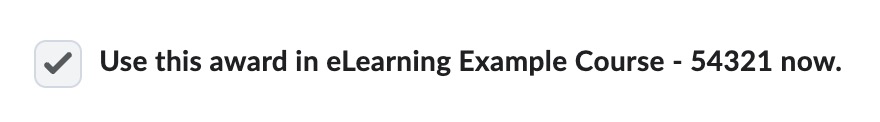 Select the checkbox to determine which course(s) you would like to use this award in.