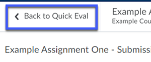 Select Back to Quick Eval to return to Quick Eval to select another submission or activity.