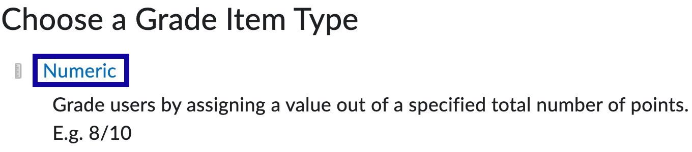 Numeric is the recommended Grade Item Type.