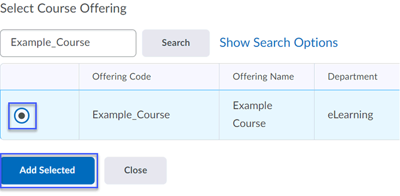 Radio button for the course to copy from selected, then select the Add Selected button.