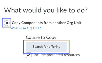 Radio button to Copy Components from Another Org Unit selected.
