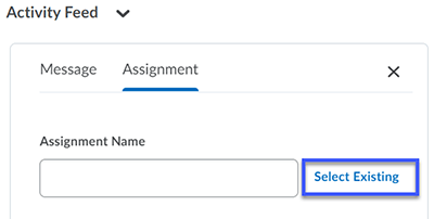 Activity Feed select existing assignment.