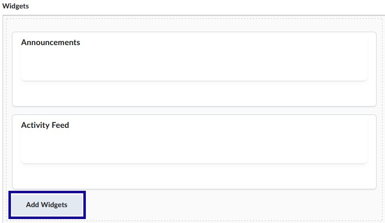 Select the Add Widgets button where you wish it to be added.