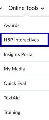 H5P Interactives highlighted from Online Tools dropdown menu