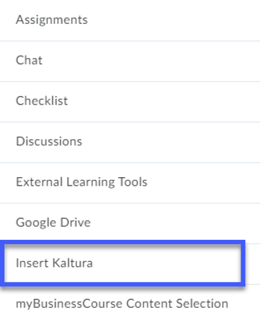 Choose Insert Kaltura from the menu.