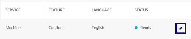 When the status of the caption request has reached Completed, select the pencil icon to review and edit captions.