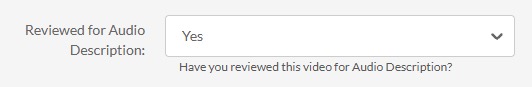 You can mark the video as Reviewed for Audio Description: while adding it My Media.