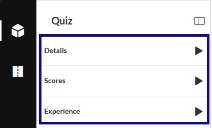 Select Details, Score, or Experience to edit the quiz settings.
