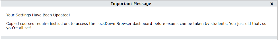 Update Lockdown Browser settings each time courses or quizzes are copied.