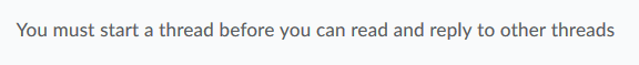 You must start a thread before replying to other threads