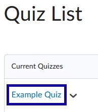 Select the appropriate Quiz under Current Quizzes