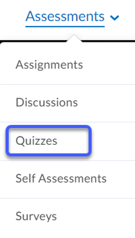Access the Quizzes navigation item from the Assessments menu