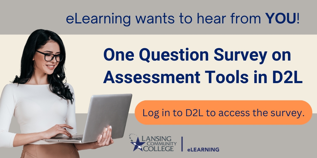 Log in to D2L to complete the one question survey