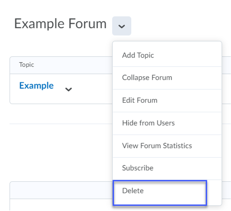 From the Forum or Topic menu, select Delete to remove the item.