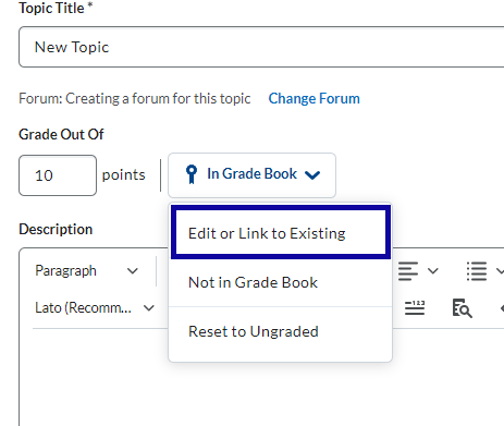 To link a discussion topic to a grade book, add points in the Grade Out Of field.