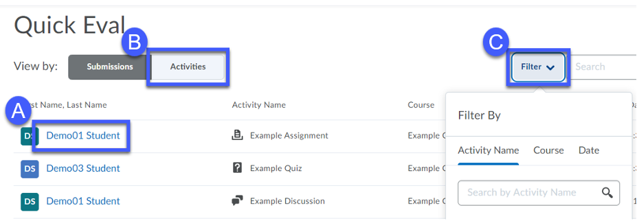 View by: Submission A) Select a Student’s Name, B) Select Activities C) Select Filter 